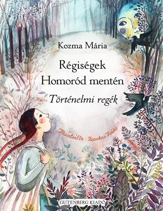 Régiségek homoród mentén - történelmi regék