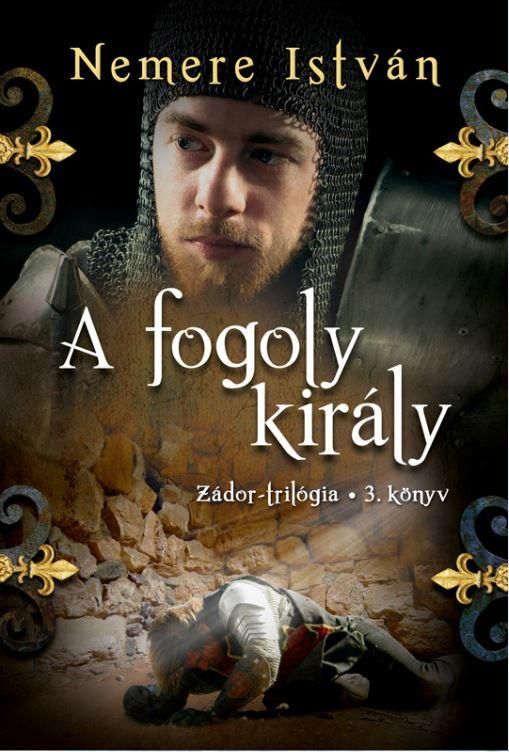 A fogoly király - zádor-trilógia 3.