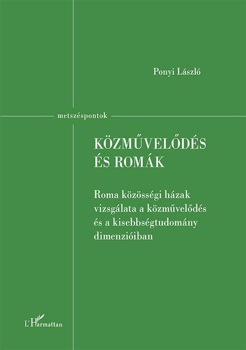 Közművelődés és romák - roma közösségi házak vizsgálata a közművelődés és a kise