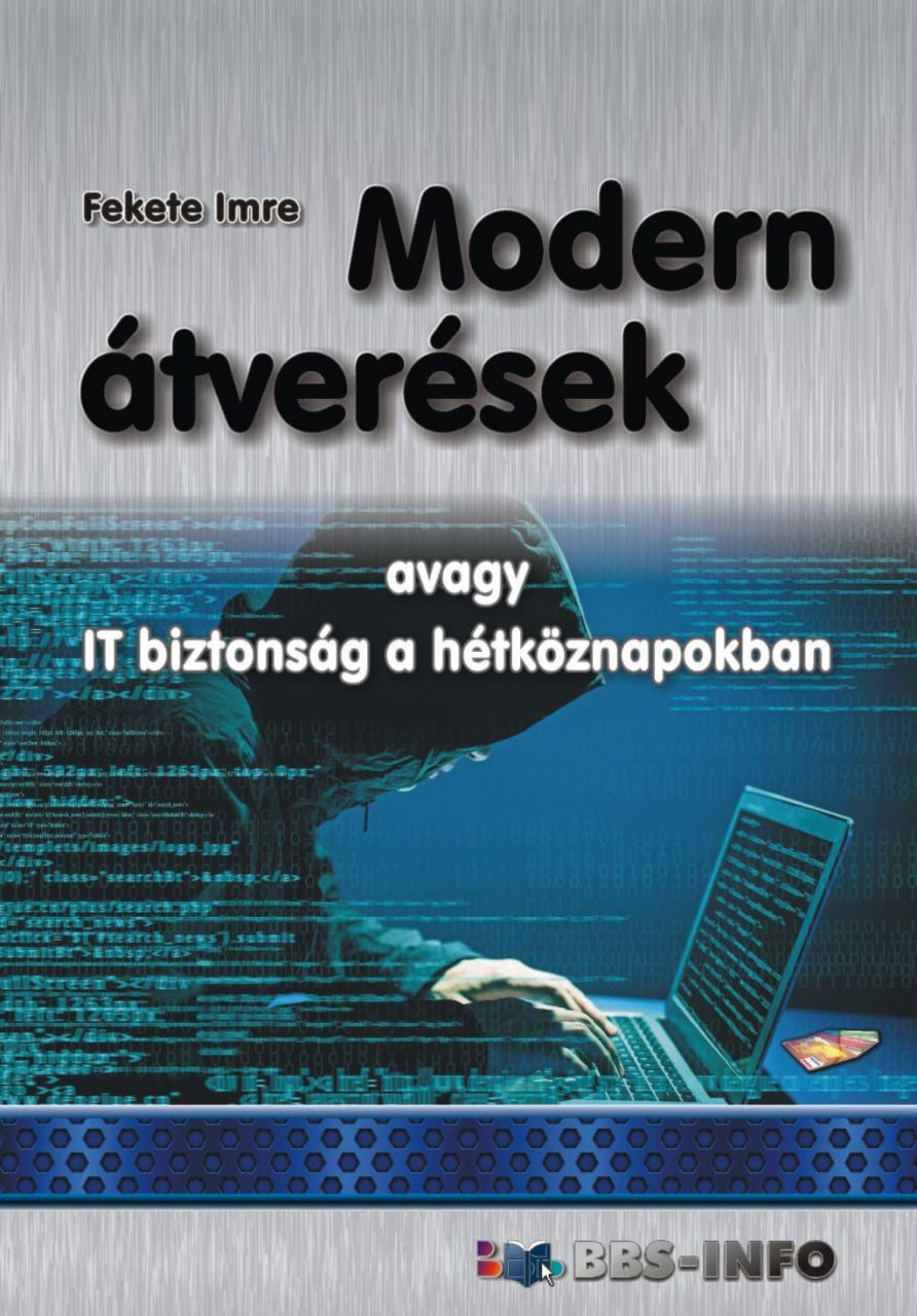 Modern átverések - avagy it biztonság a hétköznapokban