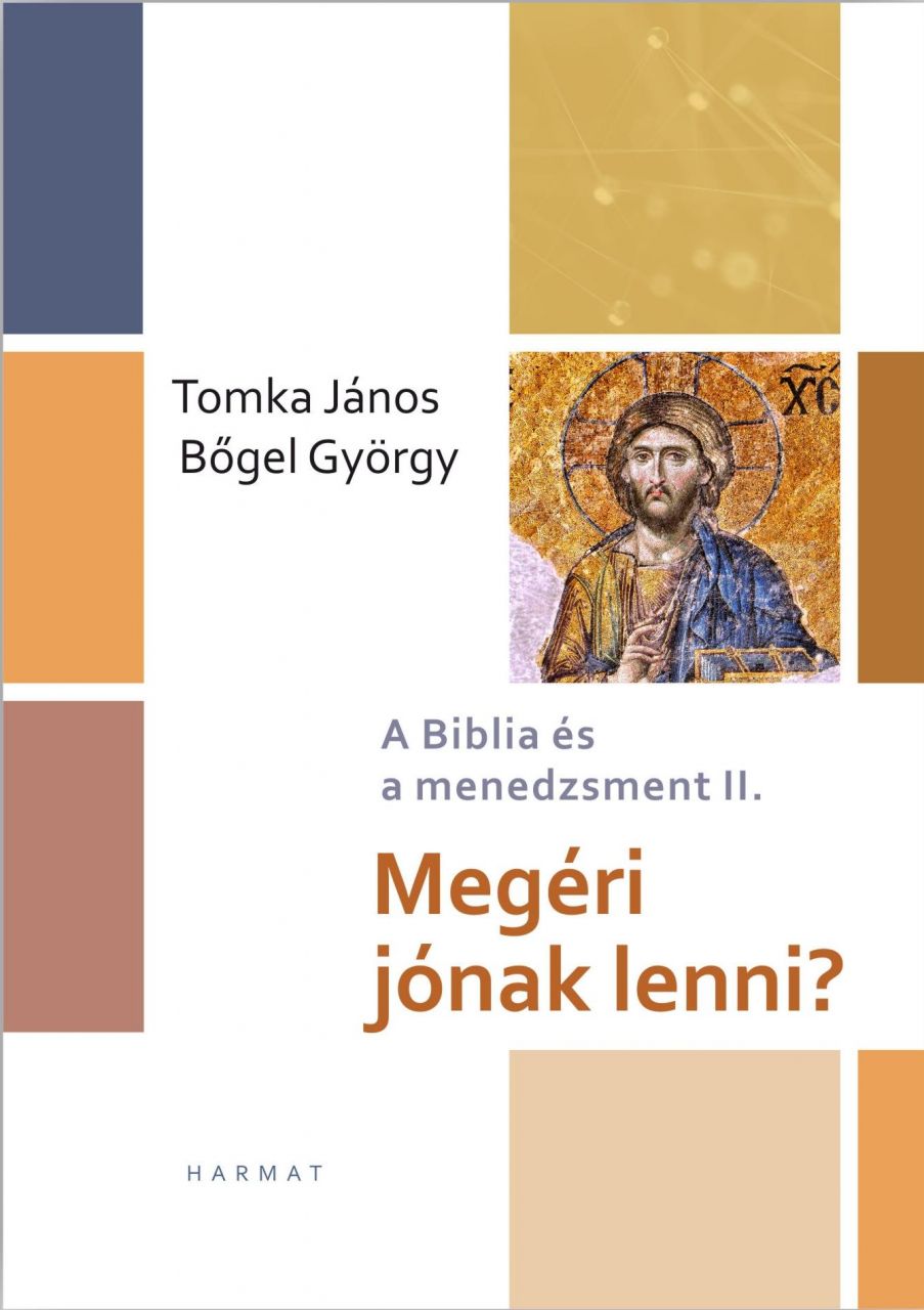 Megéri jónak lenni? - a biblia cés a menedzsment ii.