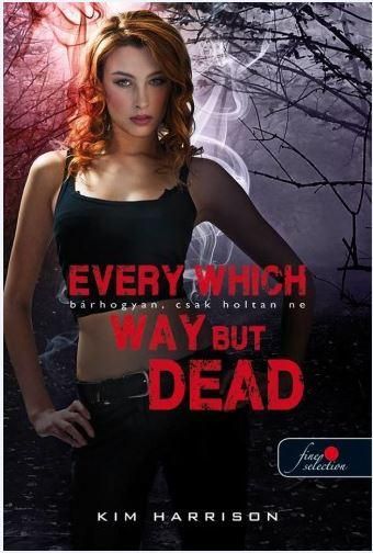 Every which way but dead - bárhogyan, csak holtan ne - kötött