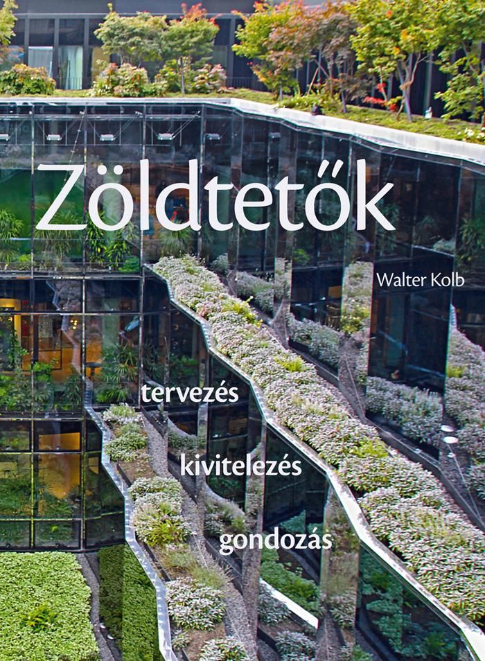 Zöldtetők - tervezés - kivitelezés - gondozás