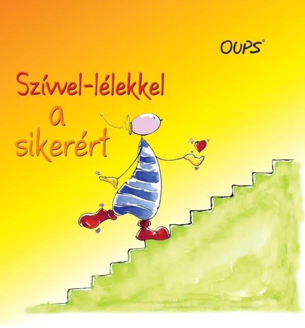 Szívvel-lélekkel a sikerért - oups