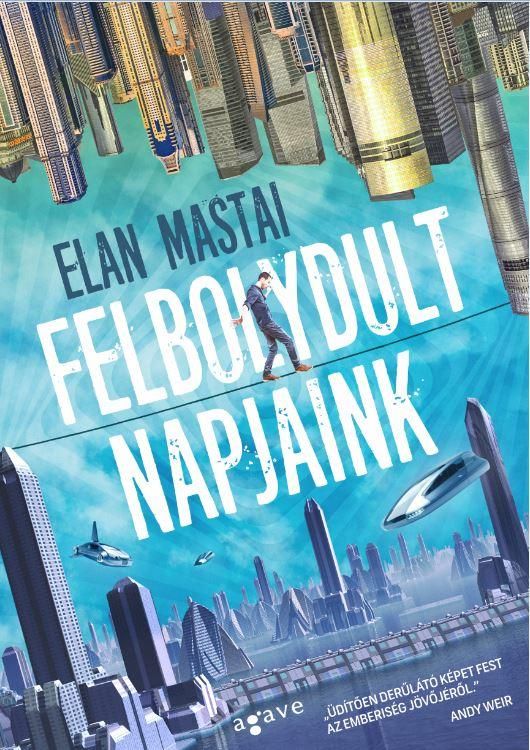 Felbolydult napjaink