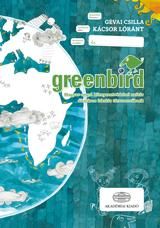 Greenbird - magyar-angol környezetvédelmi szótár ált. isk.társszerzőknek