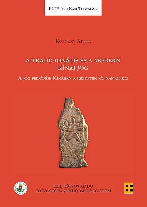 A tradicionális és a modern kínai jog A tradicionális és a modern kínai jog