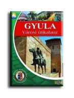 Gyula - városi útikalauz - angol