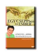 Egy cseppben az ember - lengyel anna leveleskönyve-