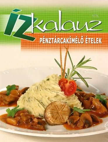 Pénztárcakímélő ételek - ízkalauz