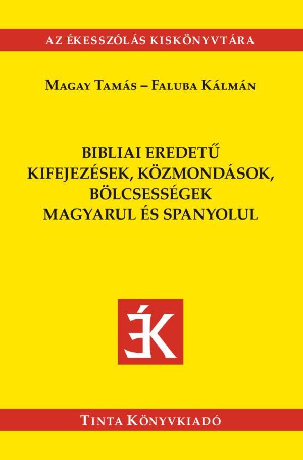 Bibliai eredetű kifejezések, közmondások,bölcsességek magyarul és spanyolul