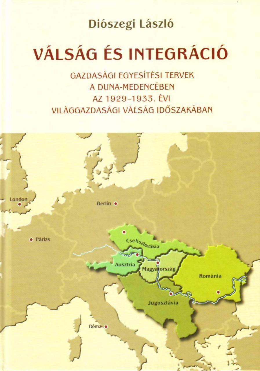 Válság és integráció - gazdasági egyesítési tervek a duna-medencében az 1929-193