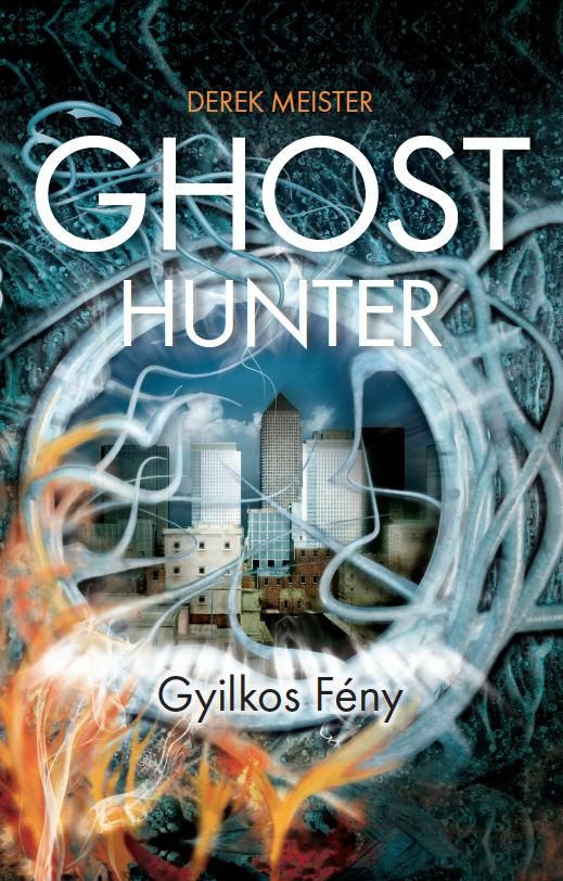 Ghost hunter - gyilkos fény