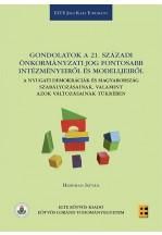 Gondolatok a 21. századi önkormányzati jog fontosabb intézményeiről és modelljei Gondolatok a 21. századi önkormányzati jog fontosabb intézményeiről és modelljei