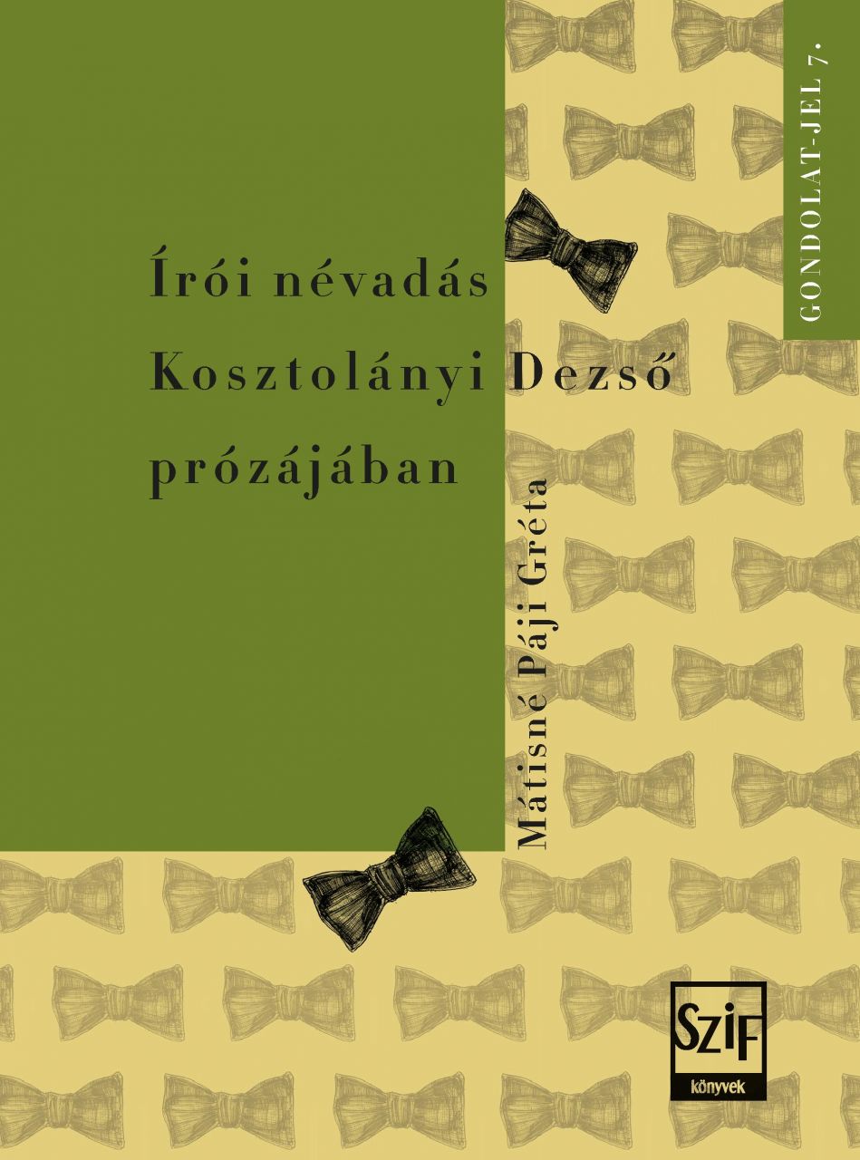 Írói névadás kosztolányi dezső prózájában