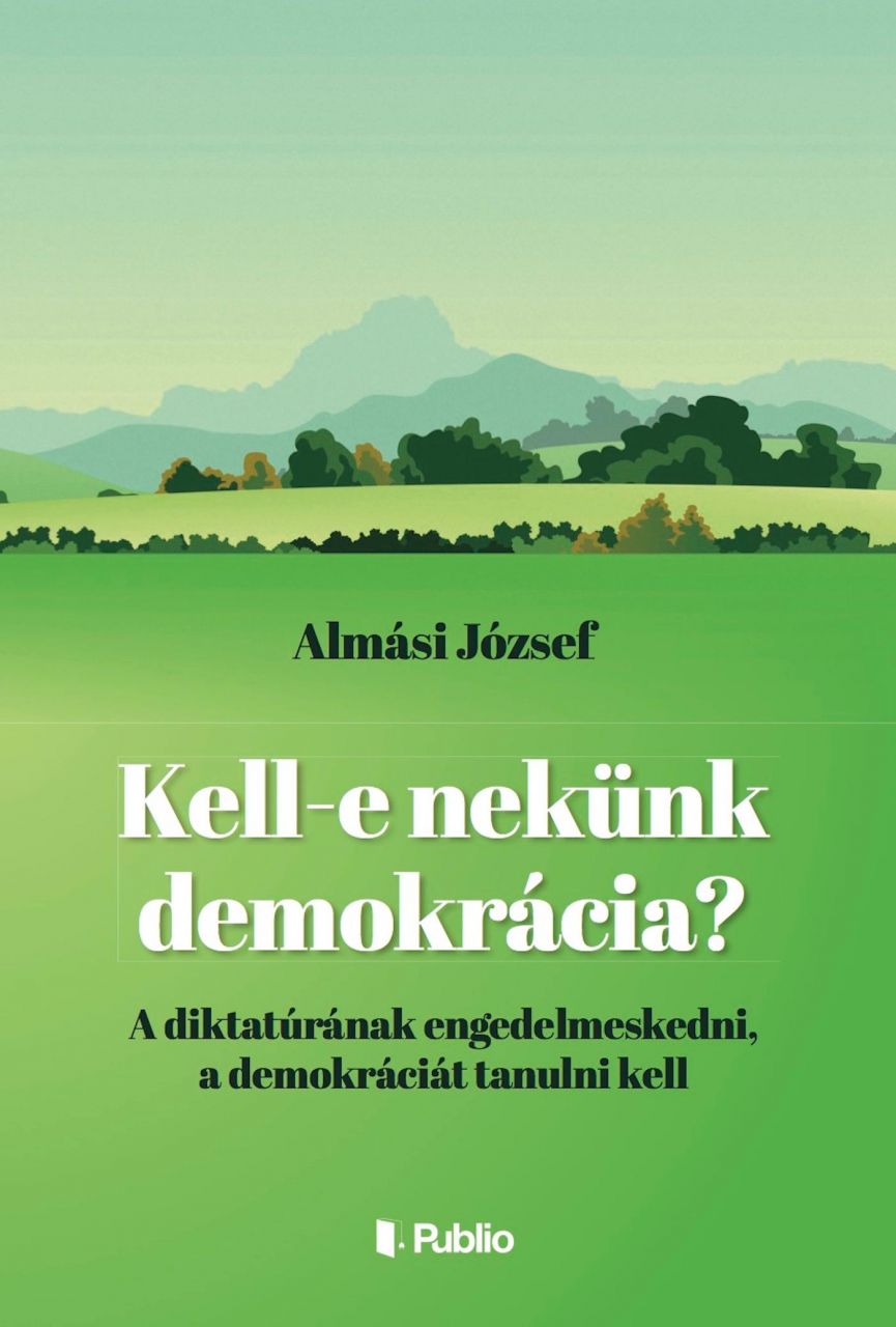 Kell-e nekünk demokrácia?