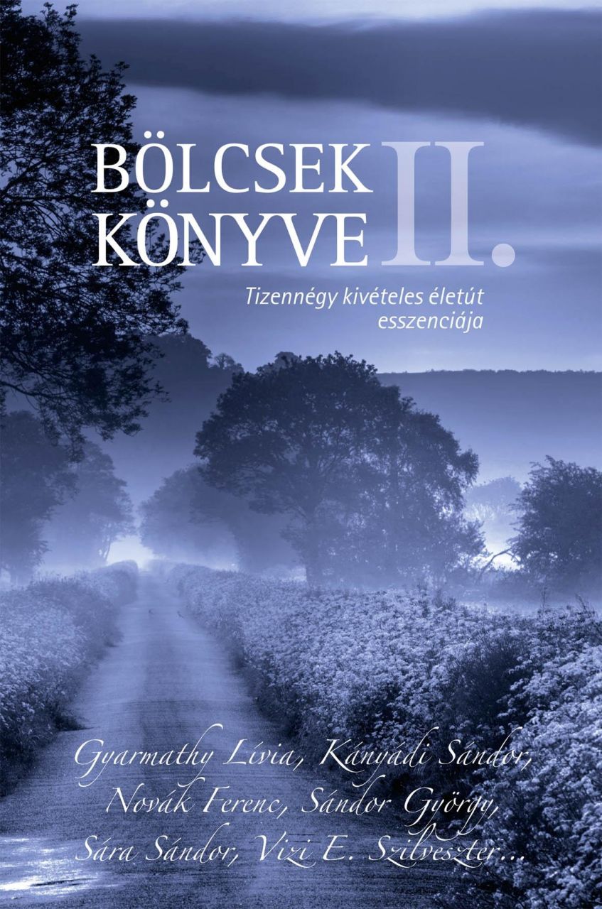 Bölcsek könyve ii. - tizennégy kivételes életút esszenciája