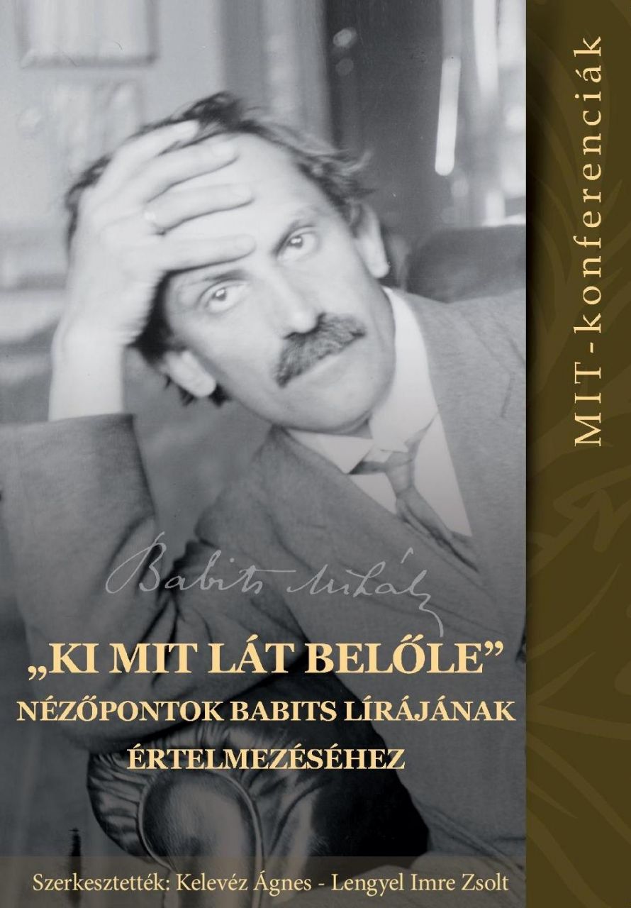 "ki mit lát belőle" - nézőpontok babits lírájának értelmezéséhez (mit- konferen