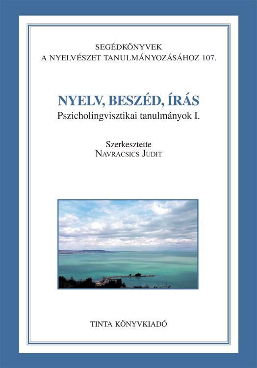 Nyelv, beszéd, írás - pszicholingvisztikai tanulmányok i.