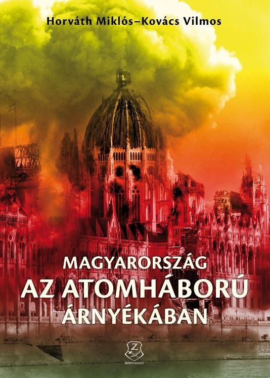 Magyarország az atomháború árnyékában - cd melléklettel