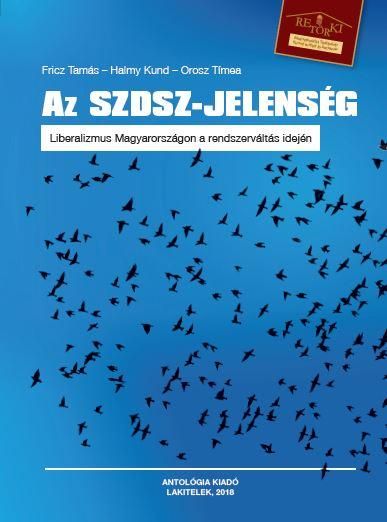 Az szdsz-jelenség - liberalizmus magyarországon a rendszerváltás idején