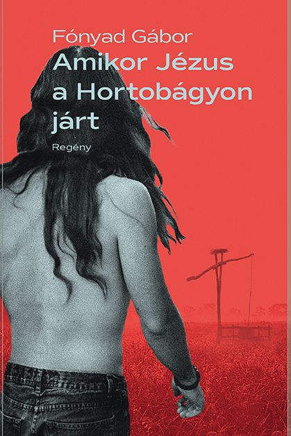 Amikor jézus a hortobágyon járt