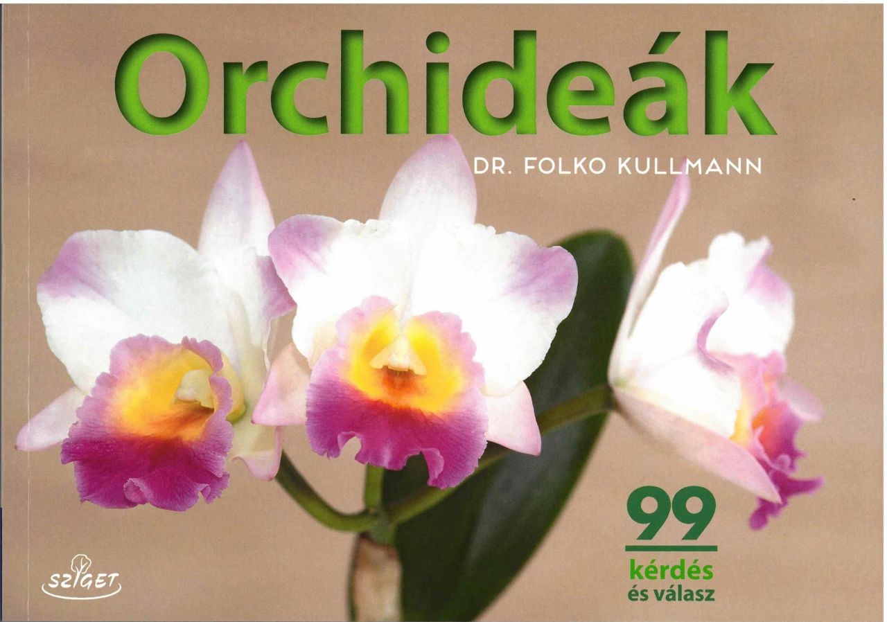 Orchideák - 99 kérdés és válasz
