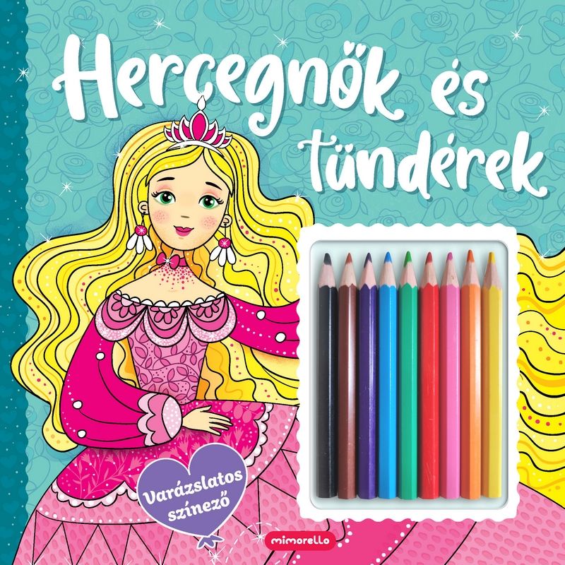 Hercegnők és tündérek - varázslatos színező (9db színes ceruzával)