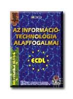 Az információ technológia alapfogalmai - ecdl