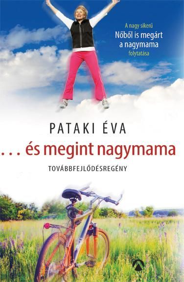 És megint nagymama - továbbfejlődésregény