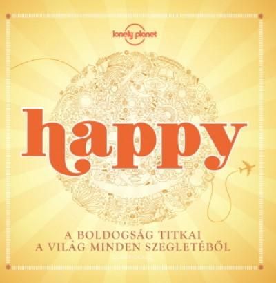 Happy - a boldogság titkai a világ minden szegletéből