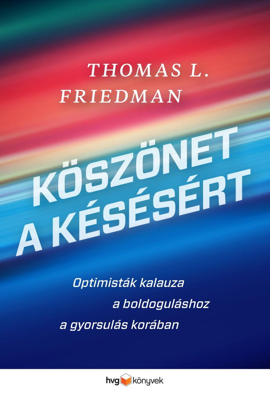 Köszönet a késésért - optimisták kalauza a boldoguláshoz a gyorsulás korában