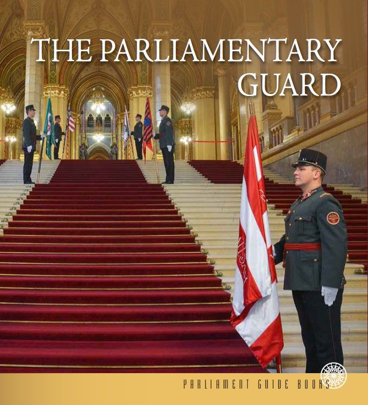 The parliamentary guard - az országgyűlési őrség