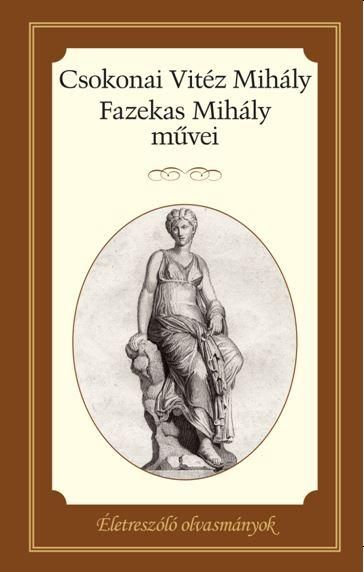 Csokonai vitéz mihály, fazekas mihály művei - életre szóló olvasmányok