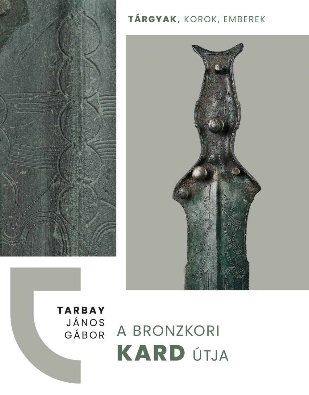 A bronzkori kard útja - tárgyak, korok, emberek