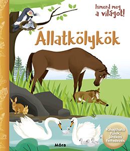 Állatkölykök - ismerd meg a világot!