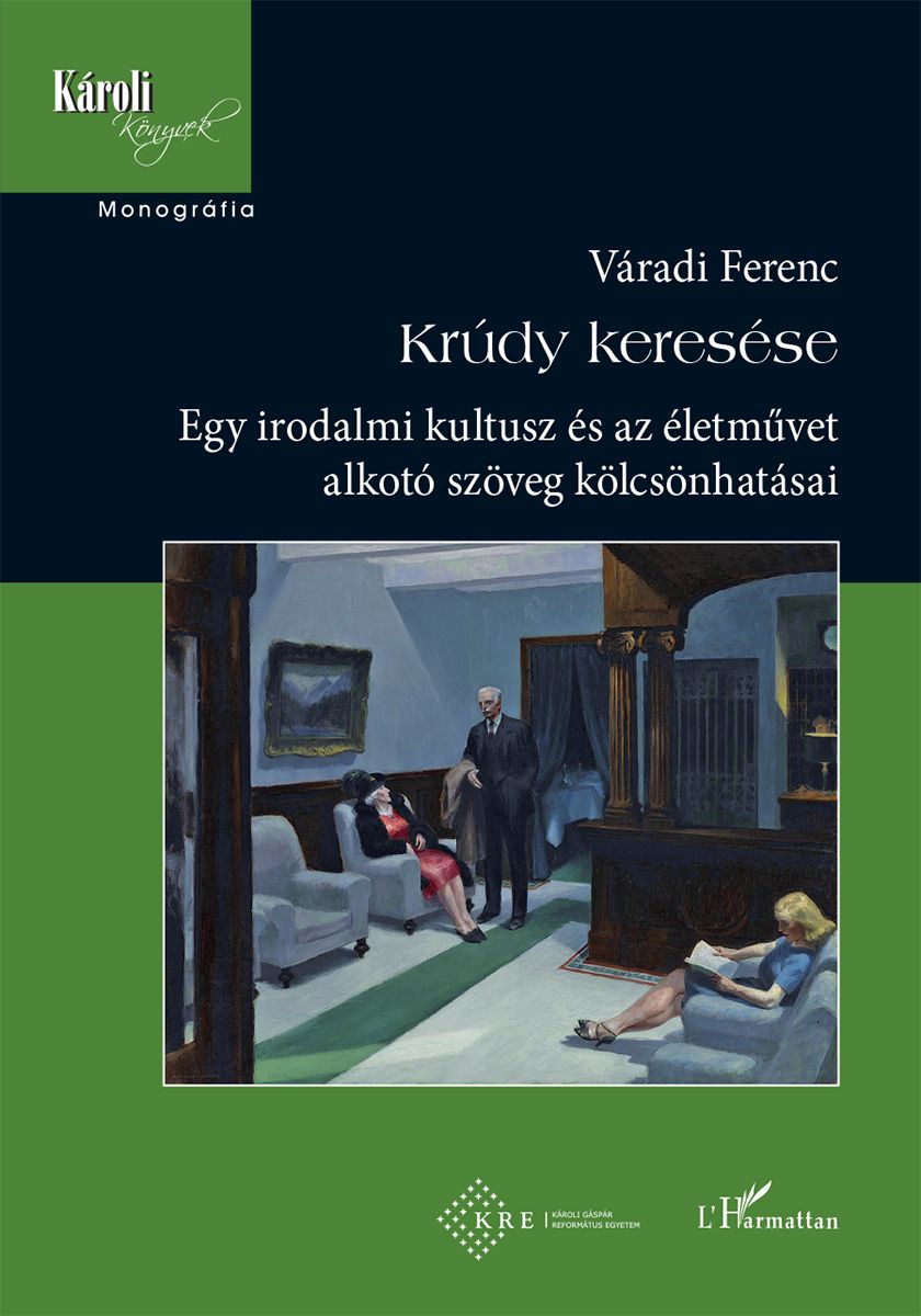 Krúdy keresése - egy irodalmi kultusz és az életművet alkotó szöveg kölcsönhatás