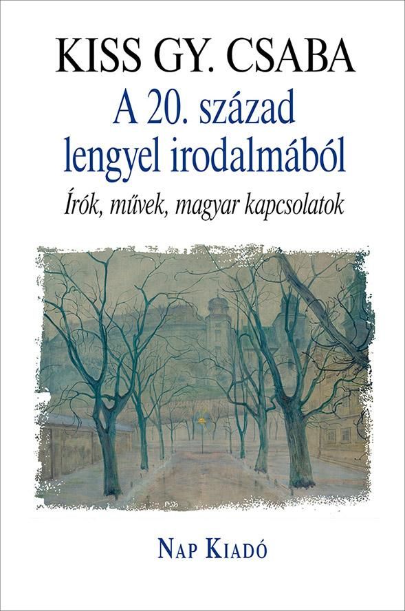 A 20. század lengyel irodalmából - írók, művek, magyar kapcsolatok