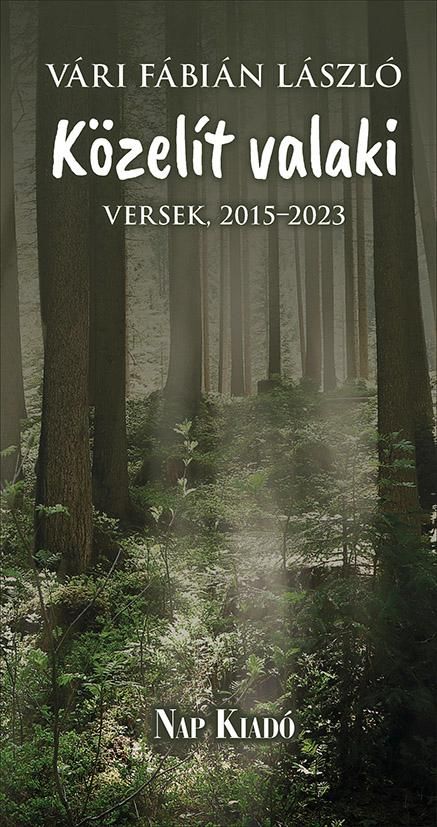 Közelít valaki - versek, 2015-2023