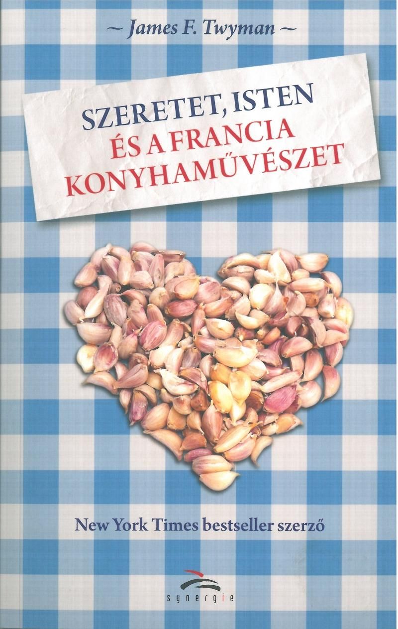 Szeretet, isten és a francia konyhaművészet