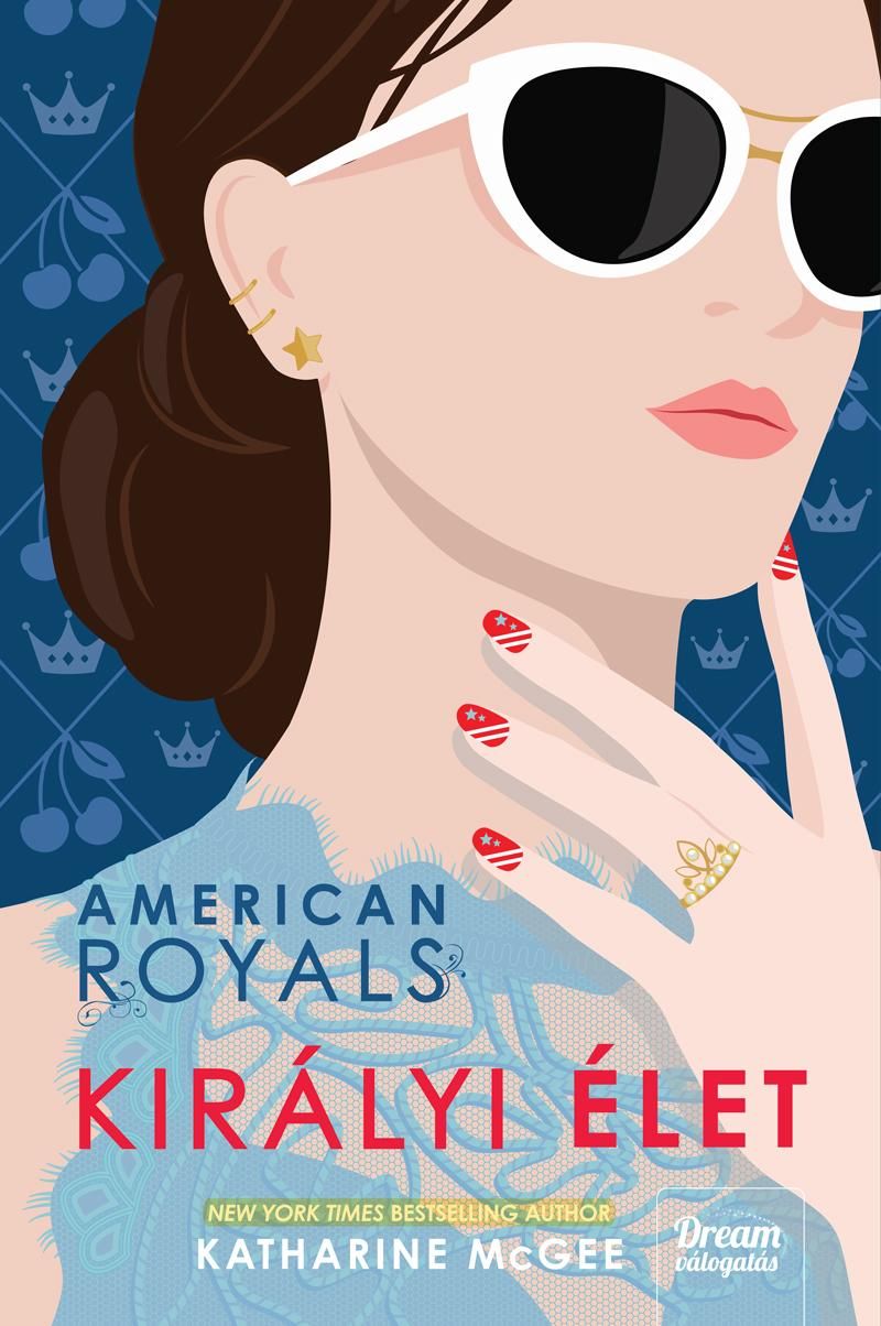 American royals - királyi élet