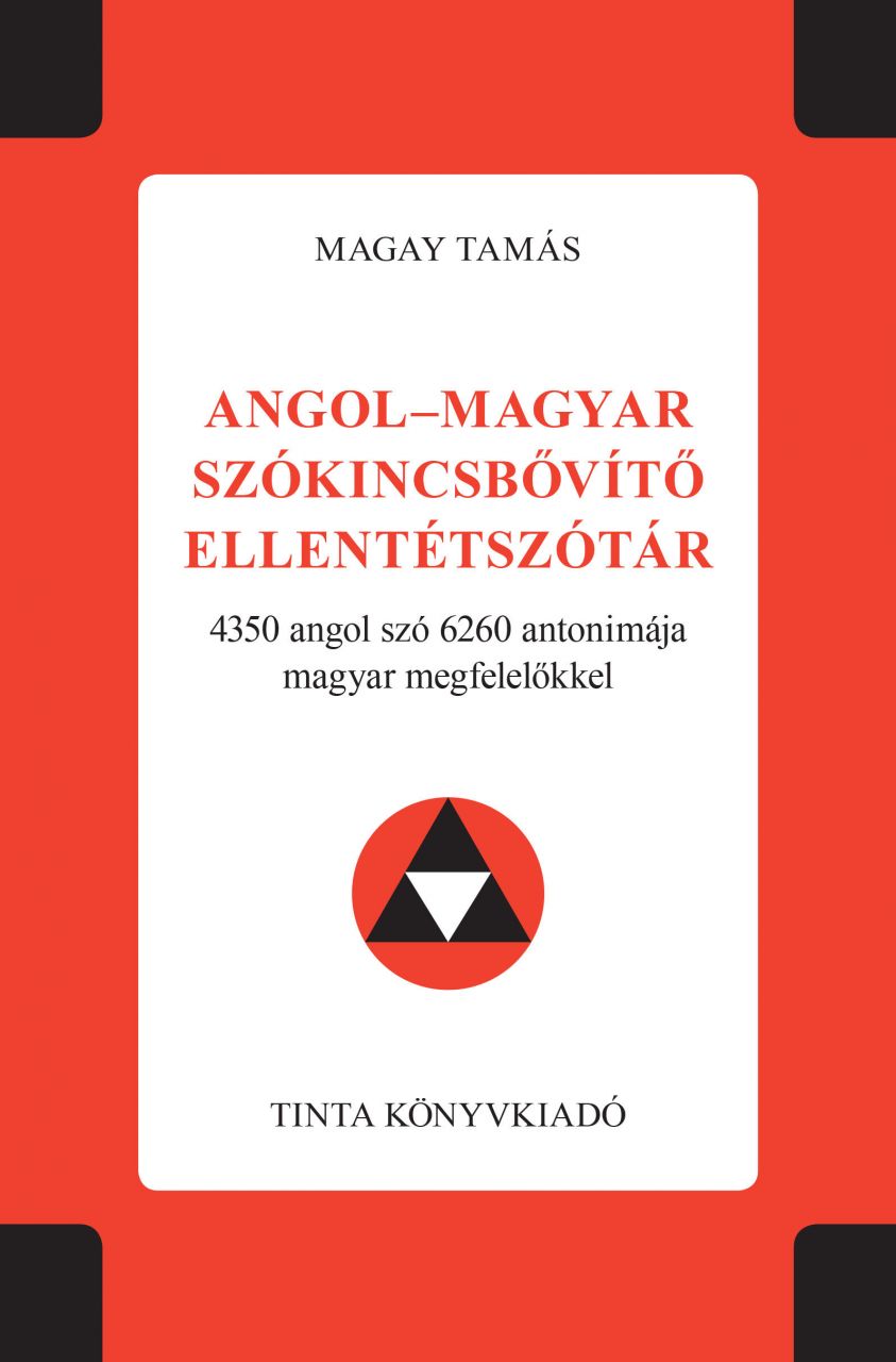 Angol-magyar szókincsbővítő ellentétszótár