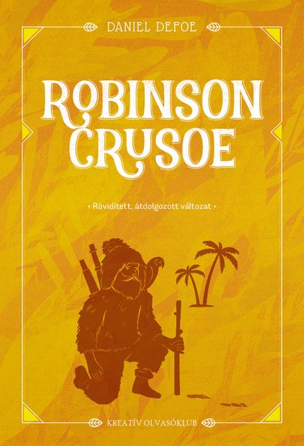 Robinson crusoe- rövidített, átdolgozott változat