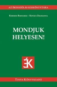 Mondjuk helyesen! - az ékesszólás kiskönyvtára