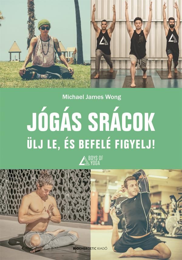 Jógás srácok - ülj le, és befelé figyelj!