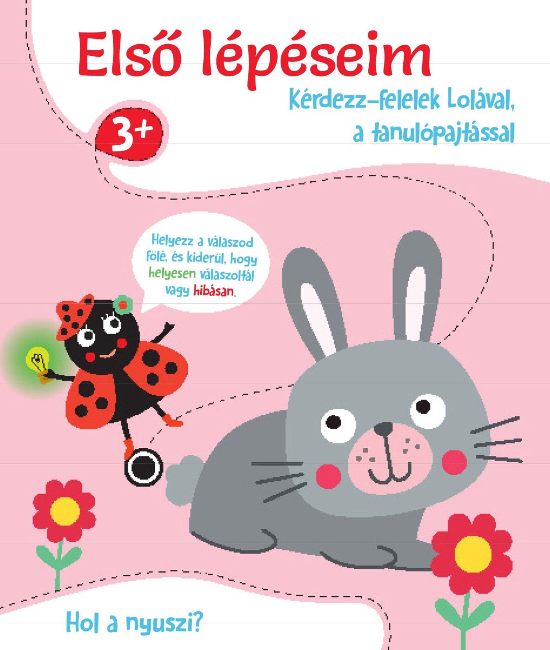 Első lépéseim - hol a nyuszi?