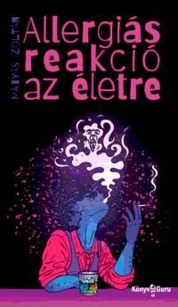 Allergiás reakció az életre Allergiás reakció az életre