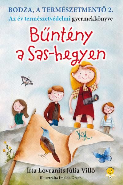 Bűntény a sas-hegyen - bodza, a természetmentő 2. Bűntény a sas-hegyen - bodza, a természetmentő 2.