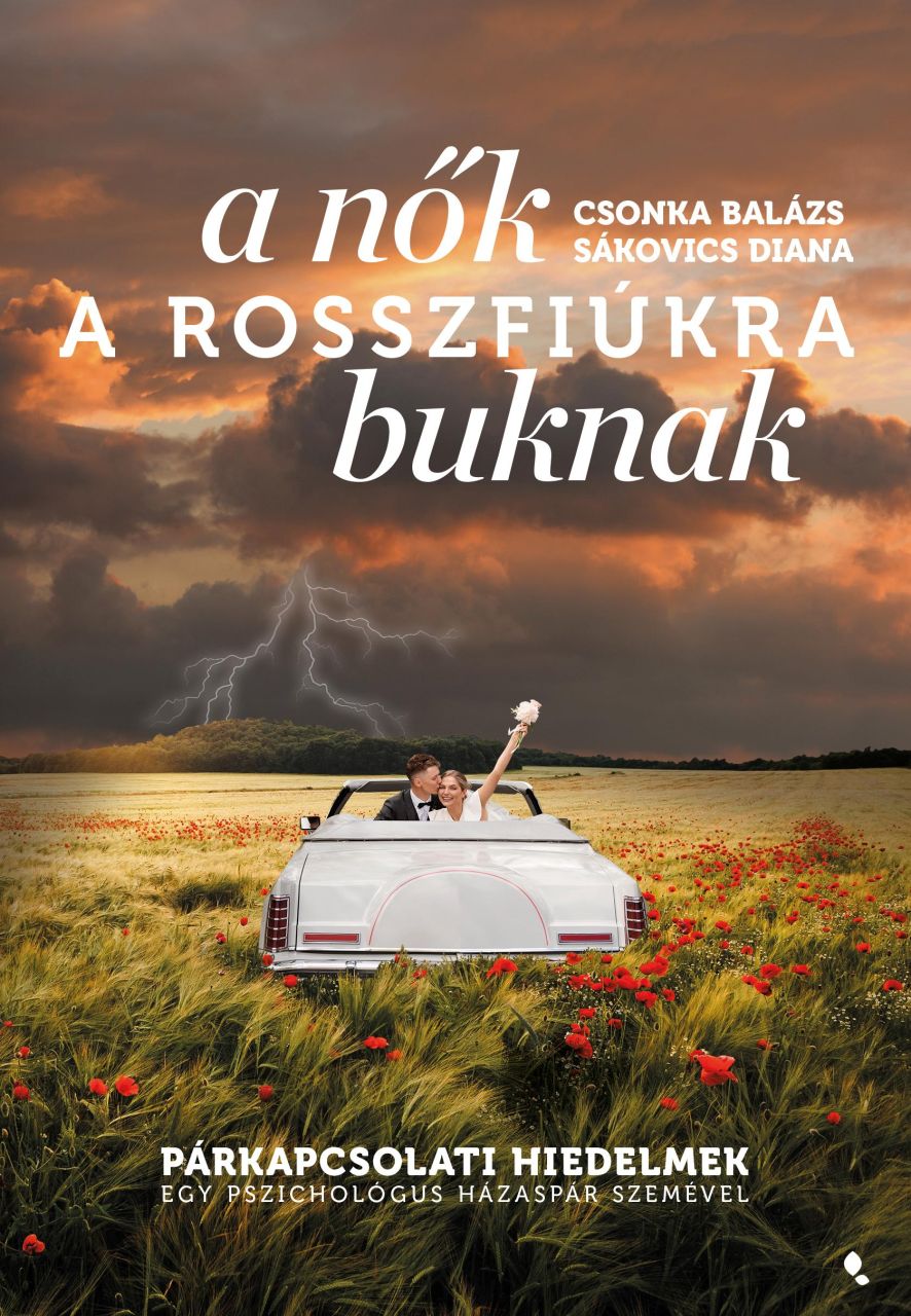 A nők a rosszfiúkra buknak - párkapcsolati hiedelmek... A nők a rosszfiúkra buknak - párkapcsolati hiedelmek...