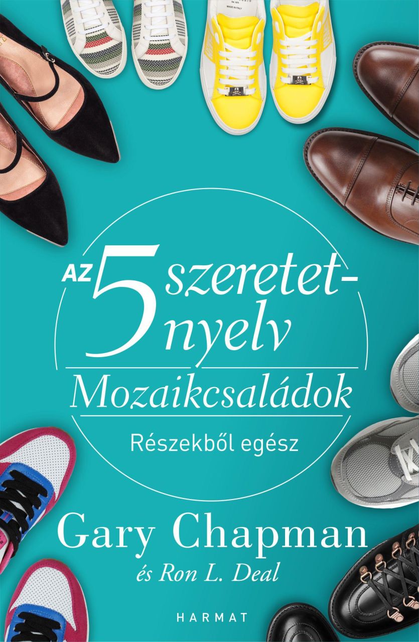 Az 5 szeretetnyelv - mozaikcsaládok Az 5 szeretetnyelv - mozaikcsaládok